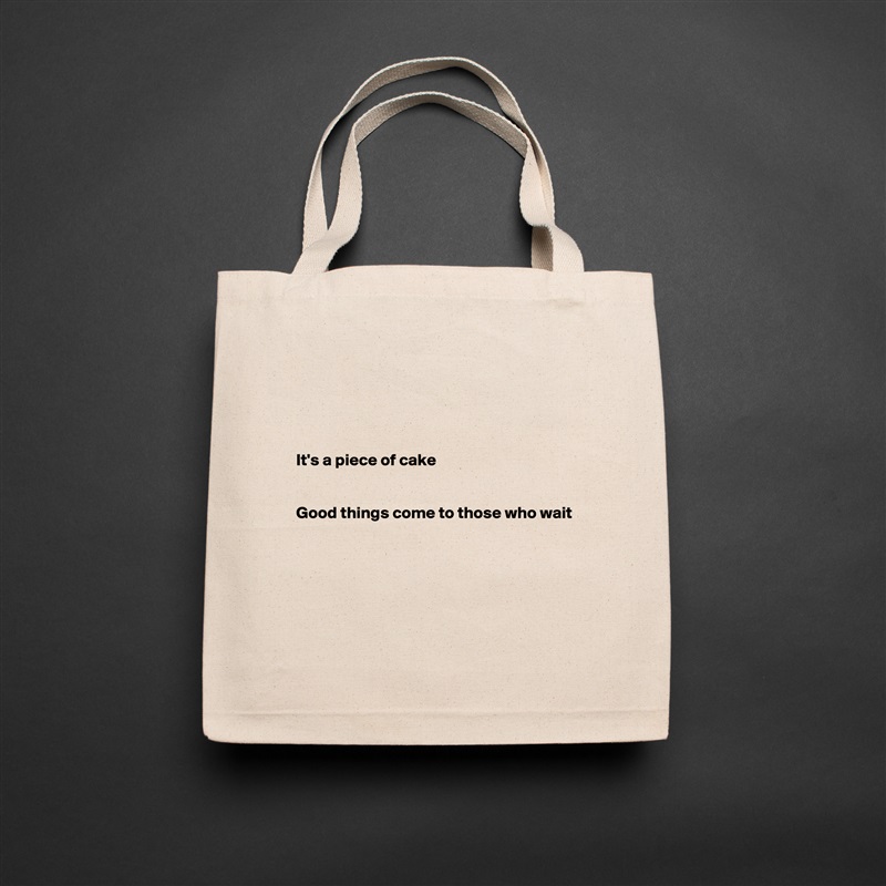 




It's a piece of cake


Good things come to those who wait





 Natural Eco Cotton Canvas Tote 
