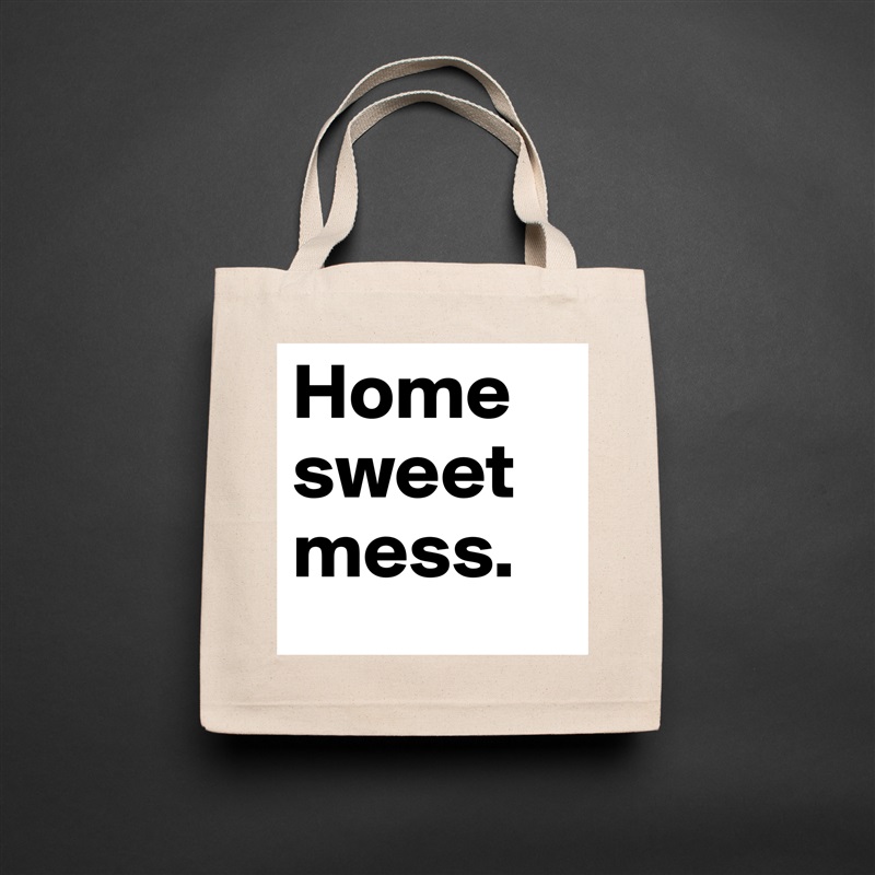 Home    sweet mess. Natural Eco Cotton Canvas Tote 