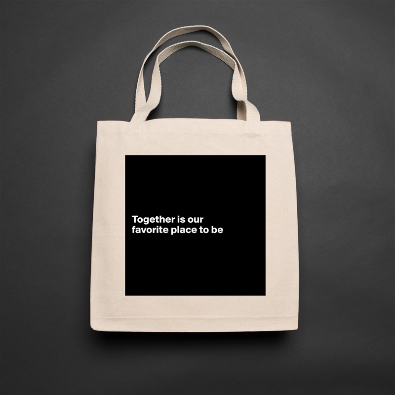 




Together is our
favorite place to be




 Natural Eco Cotton Canvas Tote 