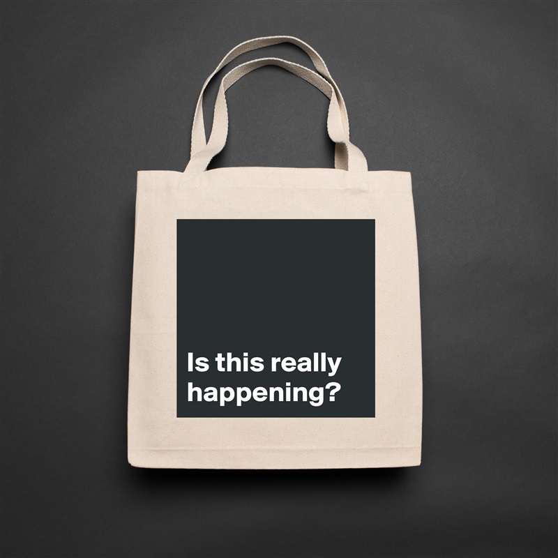 



Is this really happening? Natural Eco Cotton Canvas Tote 