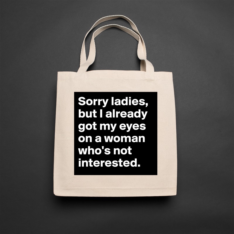 Sorry ladies, but I already got my eyes on a woman who's not interested. Natural Eco Cotton Canvas Tote 