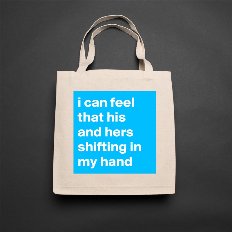 i can feel that his and hers shifting in my hand Natural Eco Cotton Canvas Tote 