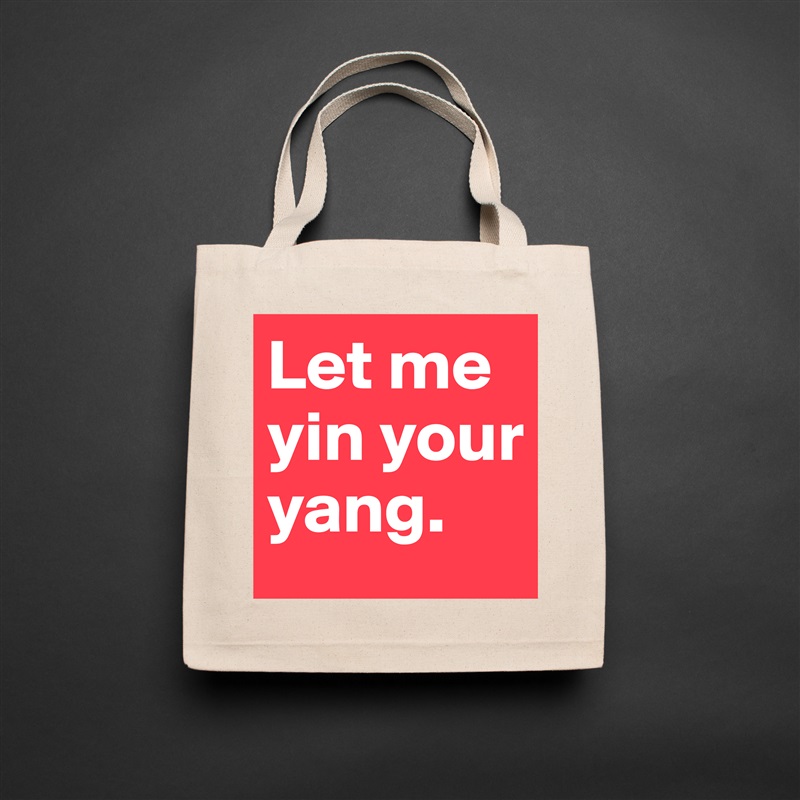 Let me yin your yang. Natural Eco Cotton Canvas Tote 