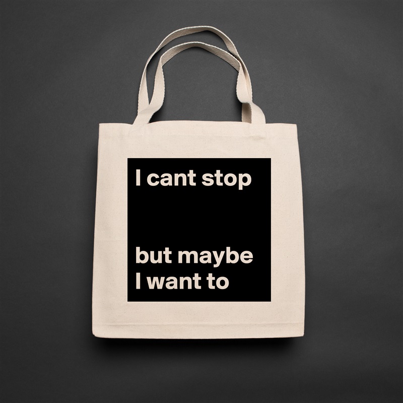 I cant stop


but maybe I want to Natural Eco Cotton Canvas Tote 