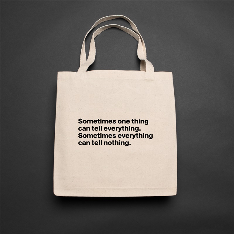 


Sometimes one thing can tell everything.
Sometimes everything can tell nothing.


 Natural Eco Cotton Canvas Tote 