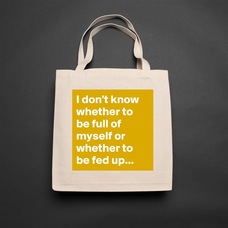 I don't know whether to be full of myself or whether to be fed up... Natural Eco Cotton Canvas Tote 