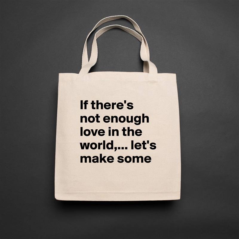 If there's not enough love in the world,... let's make some Natural Eco Cotton Canvas Tote 
