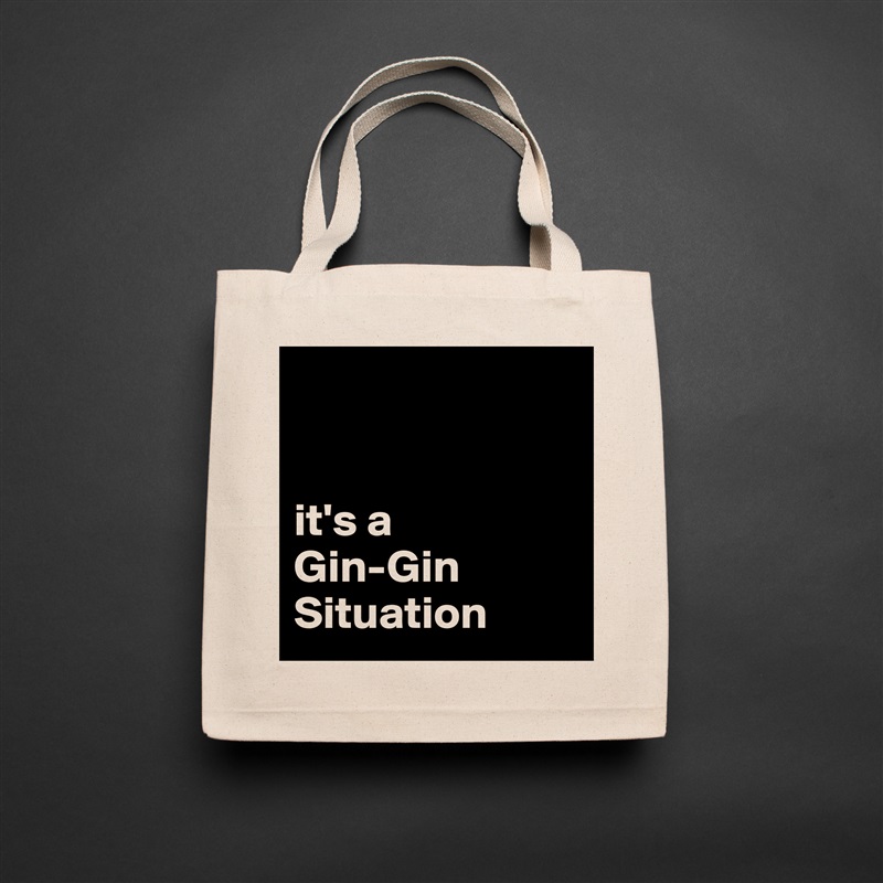 


it's a 
Gin-Gin Situation Natural Eco Cotton Canvas Tote 