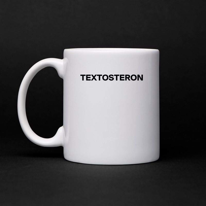 TEXTOSTERON White Mug Coffee Tea Custom 