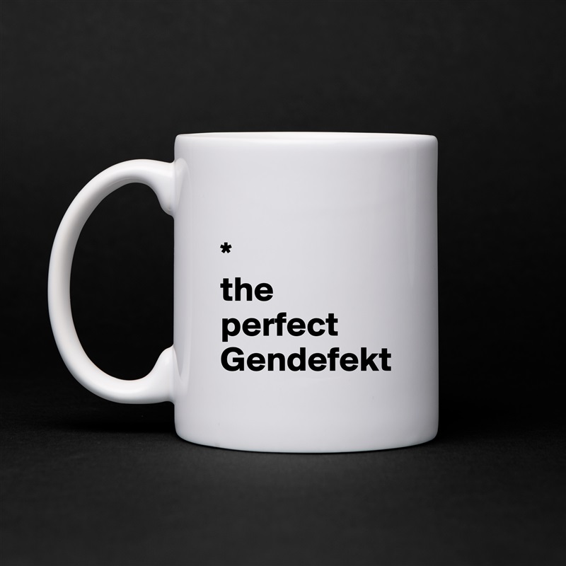 
*
the perfect Gendefekt White Mug Coffee Tea Custom 