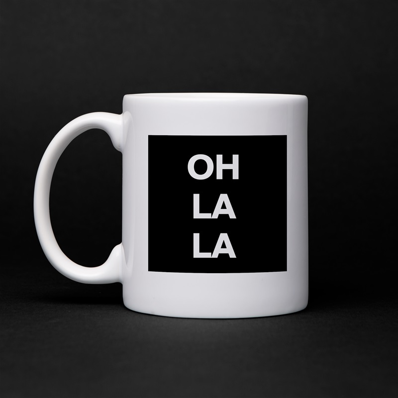 OH
LA
LA White Mug Coffee Tea Custom 