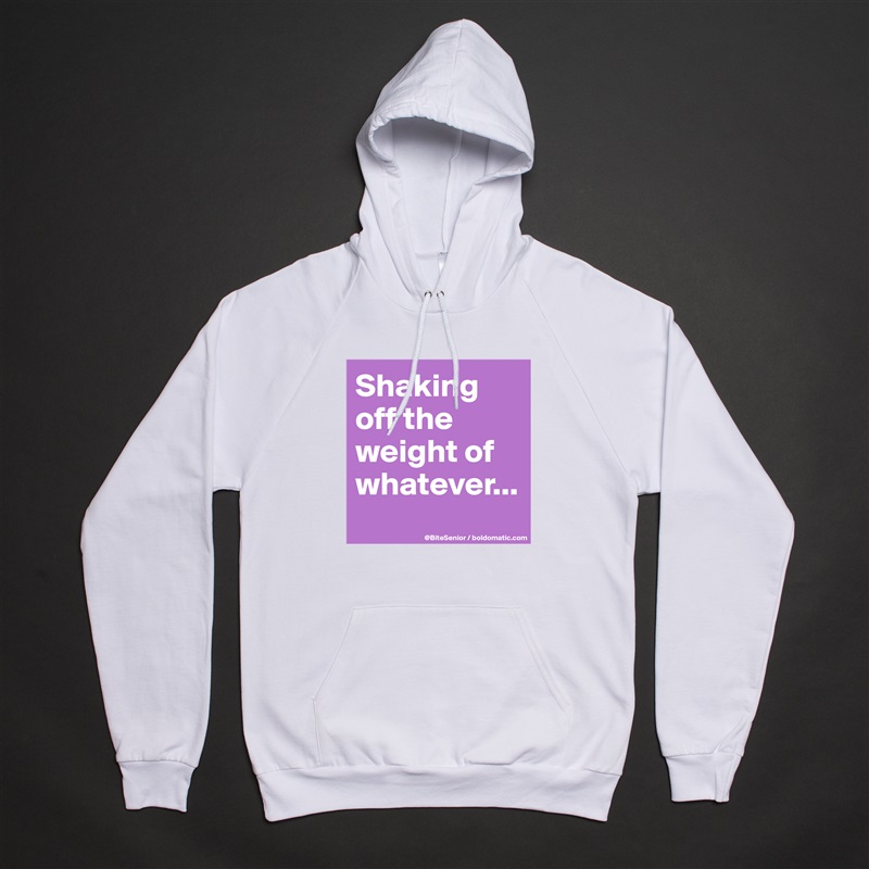 Shaking off the weight of whatever...
 White American Apparel Unisex Pullover Hoodie Custom  