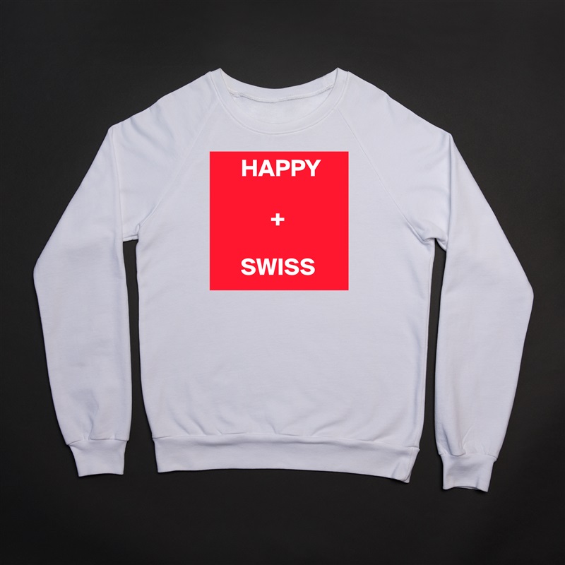      HAPPY

           +

     SWISS White Gildan Heavy Blend Crewneck Sweatshirt 