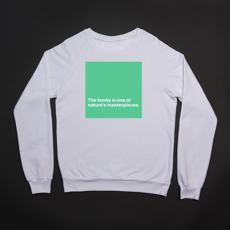 






The family is one of nature's masterpieces.
 White Gildan Heavy Blend Crewneck Sweatshirt 
