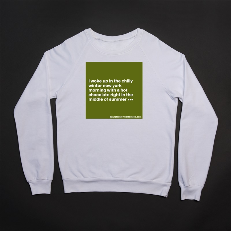


i woke up in the chilly winter new york morning with a hot chocolate right in the middle of summer •••


 White Gildan Heavy Blend Crewneck Sweatshirt 