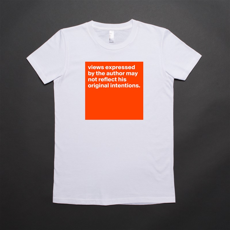 views expressed by the author may not reflect his original intentions.



 White American Apparel Short Sleeve Tshirt Custom 