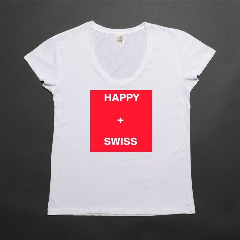      HAPPY

           +

     SWISS White Womens Women Shirt T-Shirt Quote Custom Roadtrip Satin Jersey 