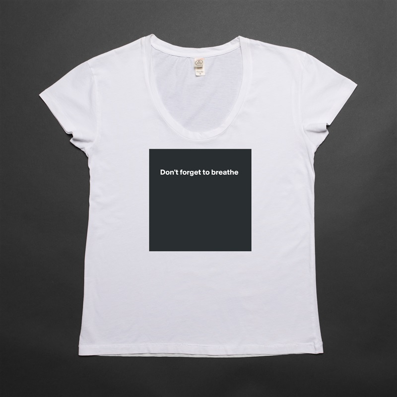 

    Don't forget to breathe








 White Womens Women Shirt T-Shirt Quote Custom Roadtrip Satin Jersey 