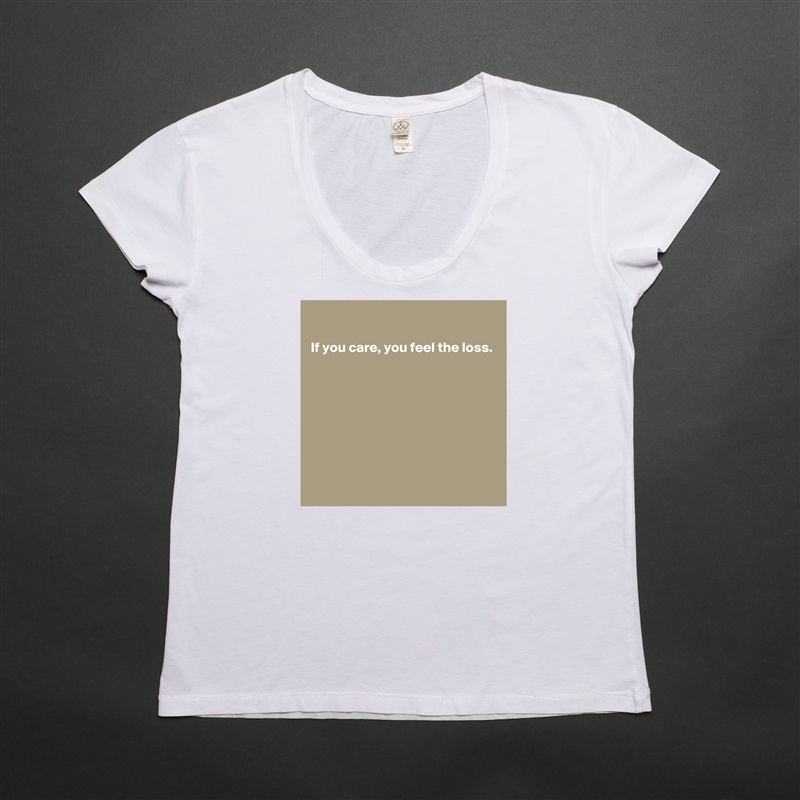 

If you care, you feel the loss.








 White Womens Women Shirt T-Shirt Quote Custom Roadtrip Satin Jersey 