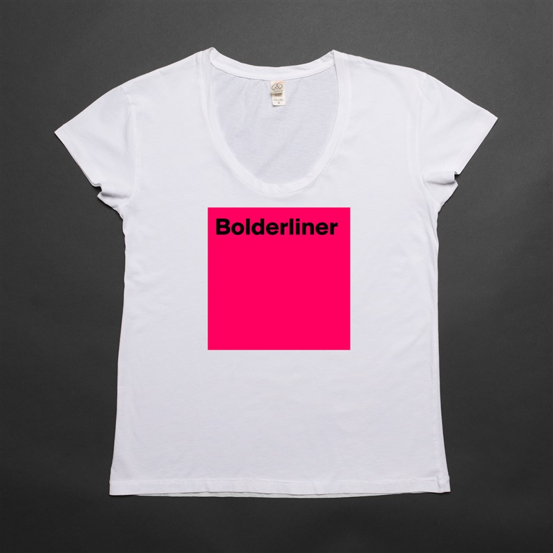 Bolderliner White Womens Women Shirt T-Shirt Quote Custom Roadtrip Satin Jersey 