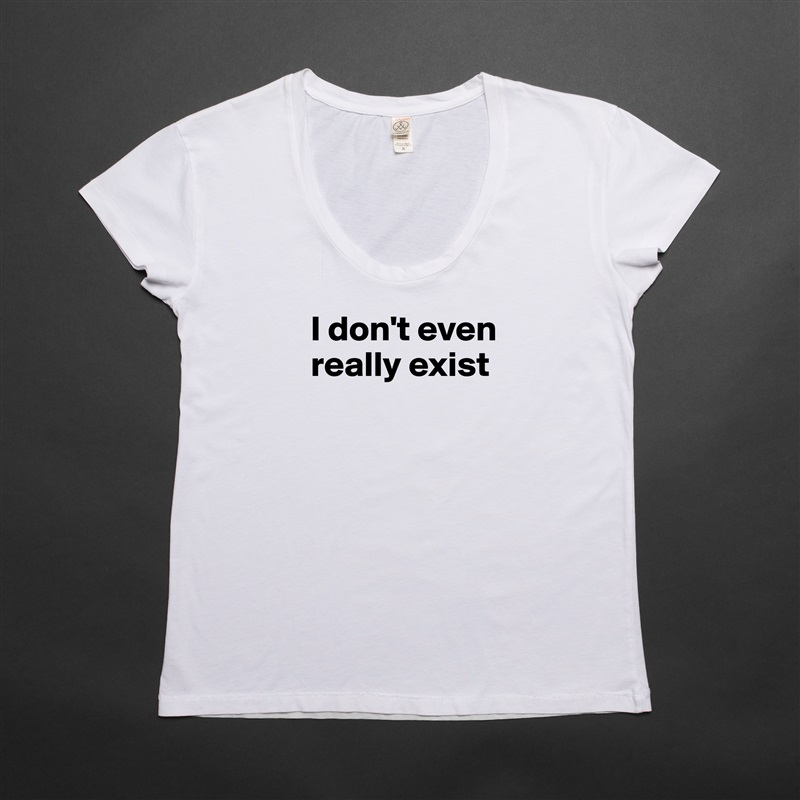 I don't even really exist


  White Womens Women Shirt T-Shirt Quote Custom Roadtrip Satin Jersey 