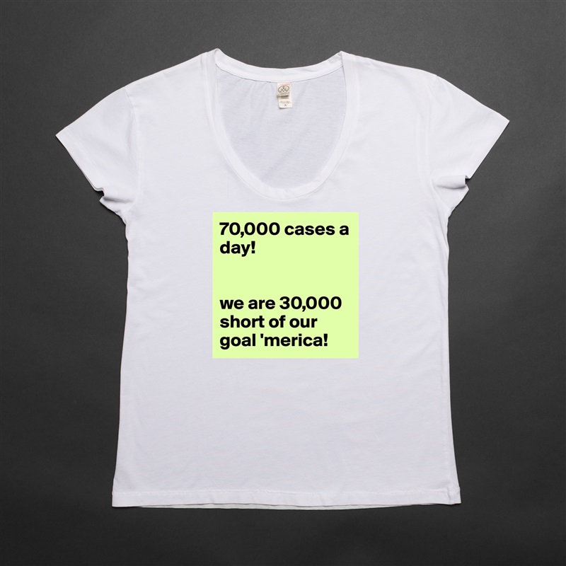 70,000 cases a
day!


we are 30,000 short of our goal 'merica! White Womens Women Shirt T-Shirt Quote Custom Roadtrip Satin Jersey 