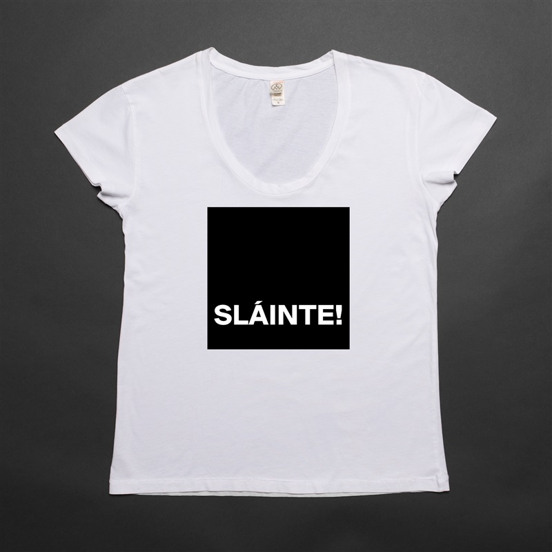 


SLÁINTE! White Womens Women Shirt T-Shirt Quote Custom Roadtrip Satin Jersey 