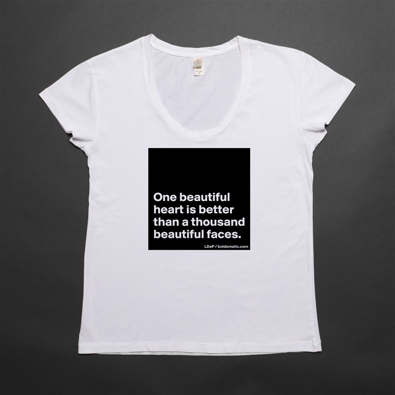 


One beautiful heart is better than a thousand beautiful faces.  White Womens Women Shirt T-Shirt Quote Custom Roadtrip Satin Jersey 