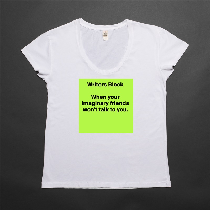 Writers Block

When your imaginary friends won't talk to you.

 White Womens Women Shirt T-Shirt Quote Custom Roadtrip Satin Jersey 