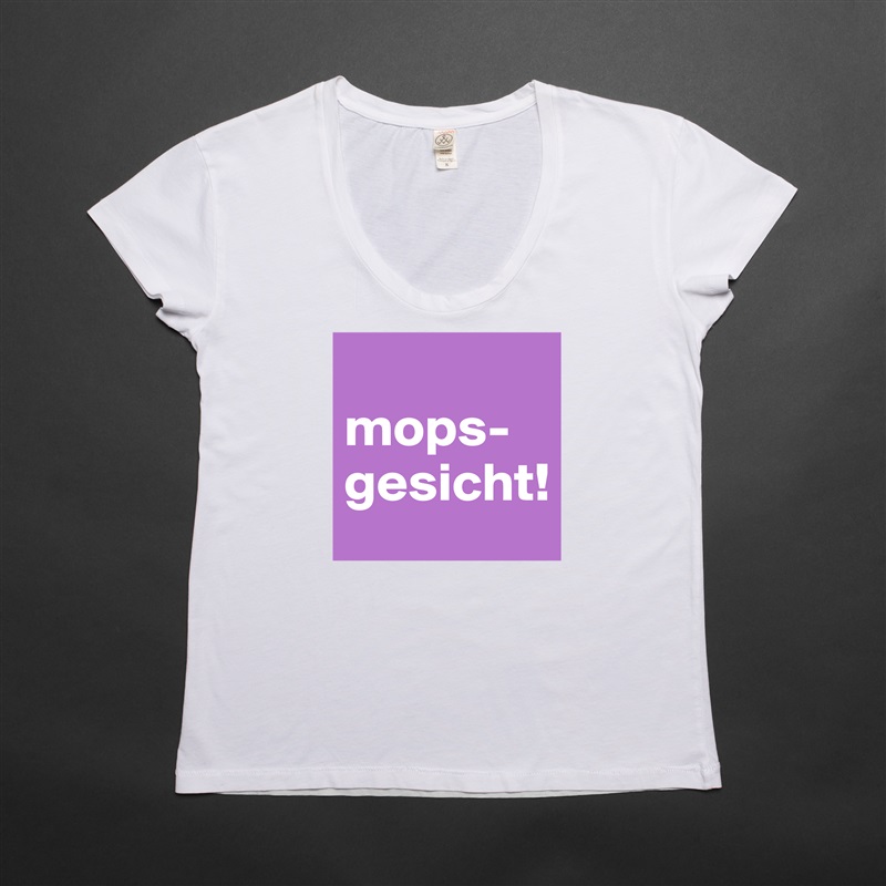 
mops-gesicht! White Womens Women Shirt T-Shirt Quote Custom Roadtrip Satin Jersey 