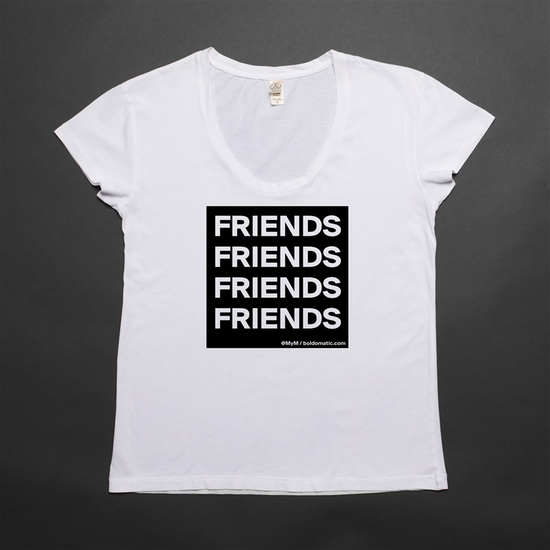 FRIENDS
FRIENDS
FRIENDS
FRIENDS White Womens Women Shirt T-Shirt Quote Custom Roadtrip Satin Jersey 