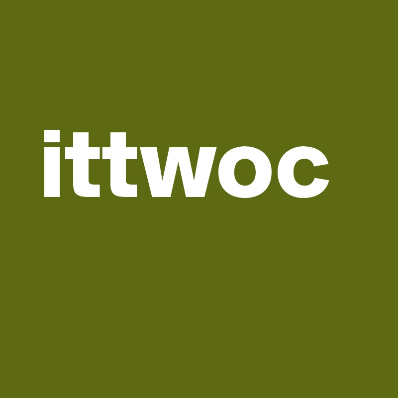 
 ittwoc