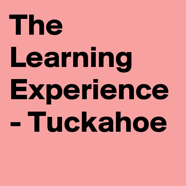 The Learning Experience - Tuckahoe
