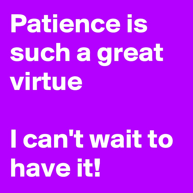 get-37-patience-is-a-virtue-joke