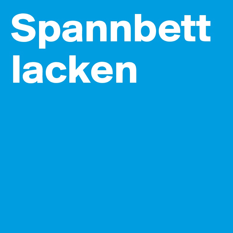 Spannbettlacken


