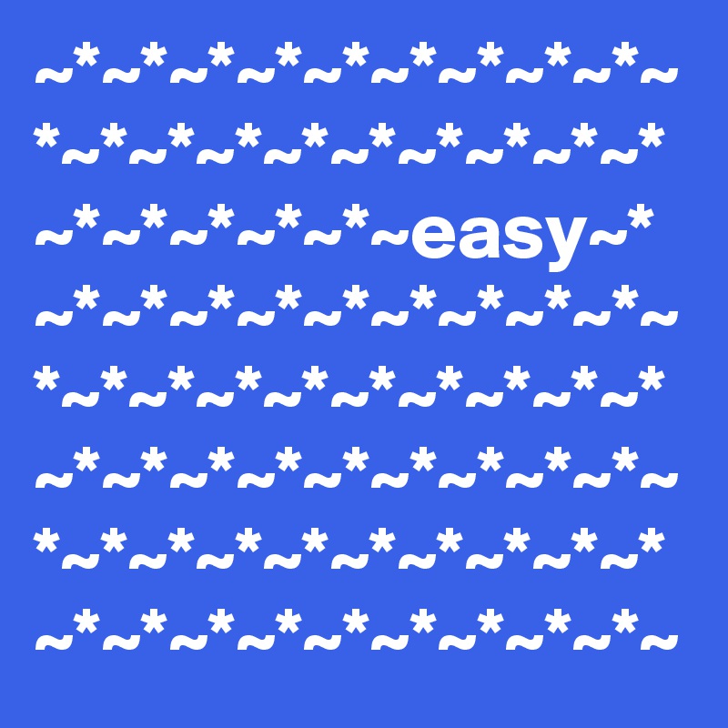 ~*~*~*~*~*~*~*~*~*~*~*~*~*~*~*~*~*~*~*~*~*~*~*~*~easy~*~*~*~*~*~*~*~*~*~*~*~*~*~*~*~*~*~*~*~*~*~*~*~*~*~*~*~*~*~*~*~*~*~*~*~*~*~*~*~*~*~*~*~*~*~*~*~*~
