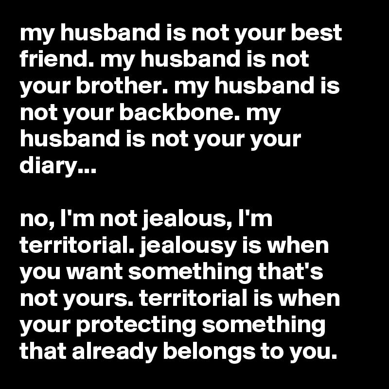 My Husband Is Not Your Best Friend My Husband Is Not Your Brother My Husband Is