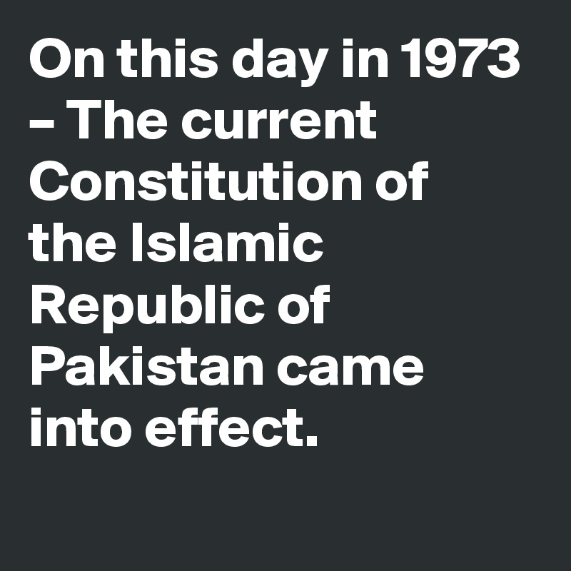 On This Day In 1973 The Current Constitution Of The Islamic Republic 