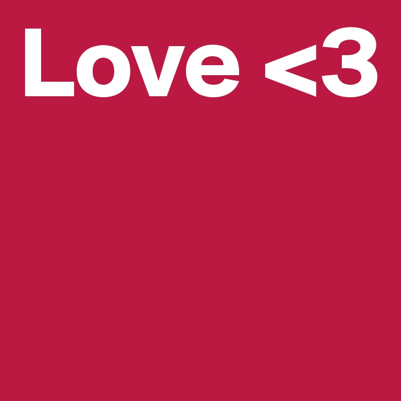 Love <3