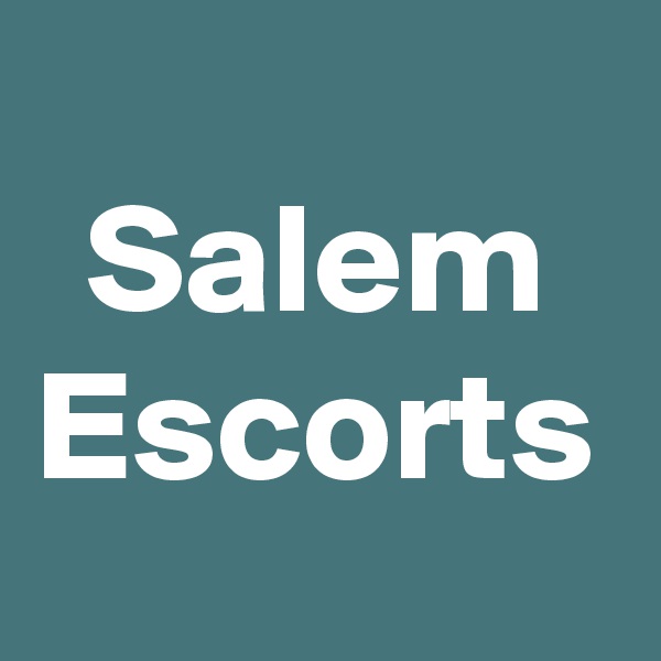 Salem
Escorts