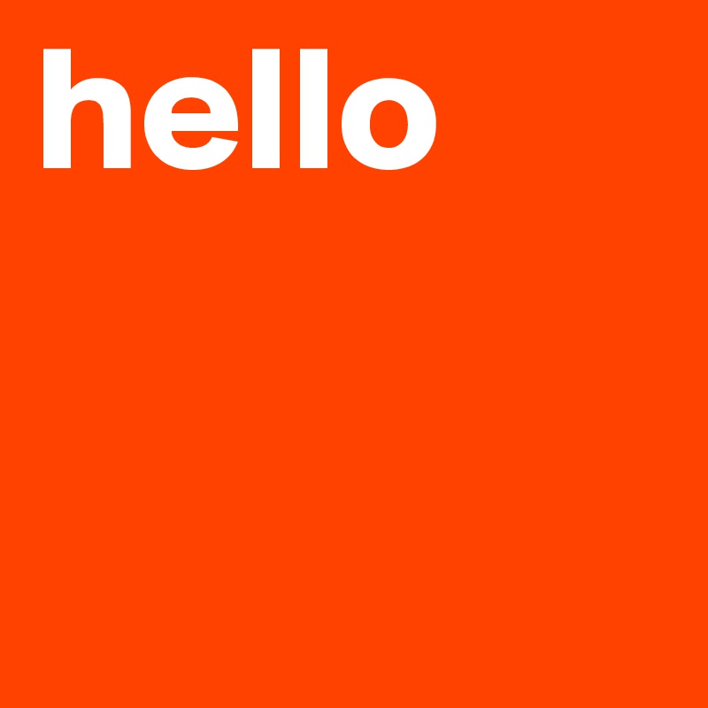 hello