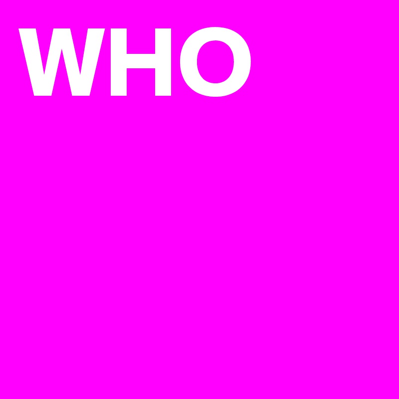 WHO