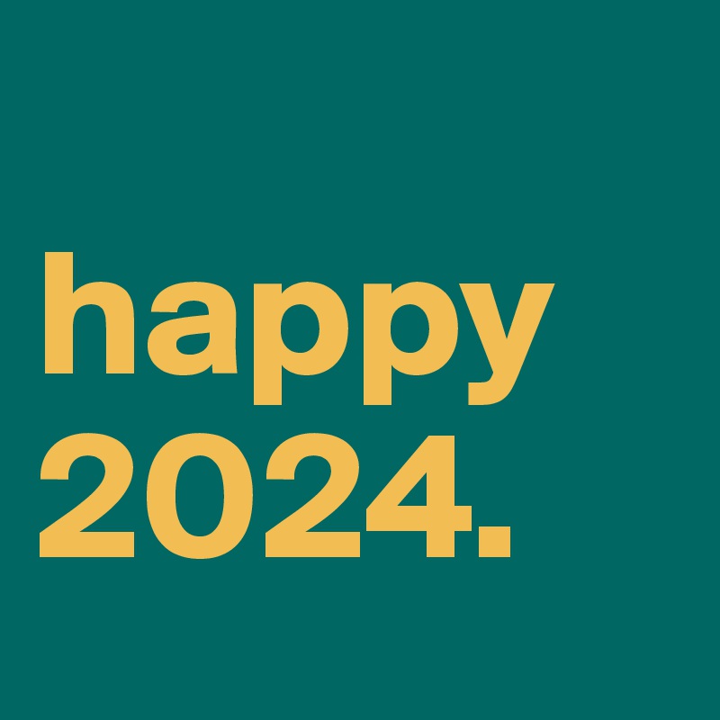 
happy
2024.
