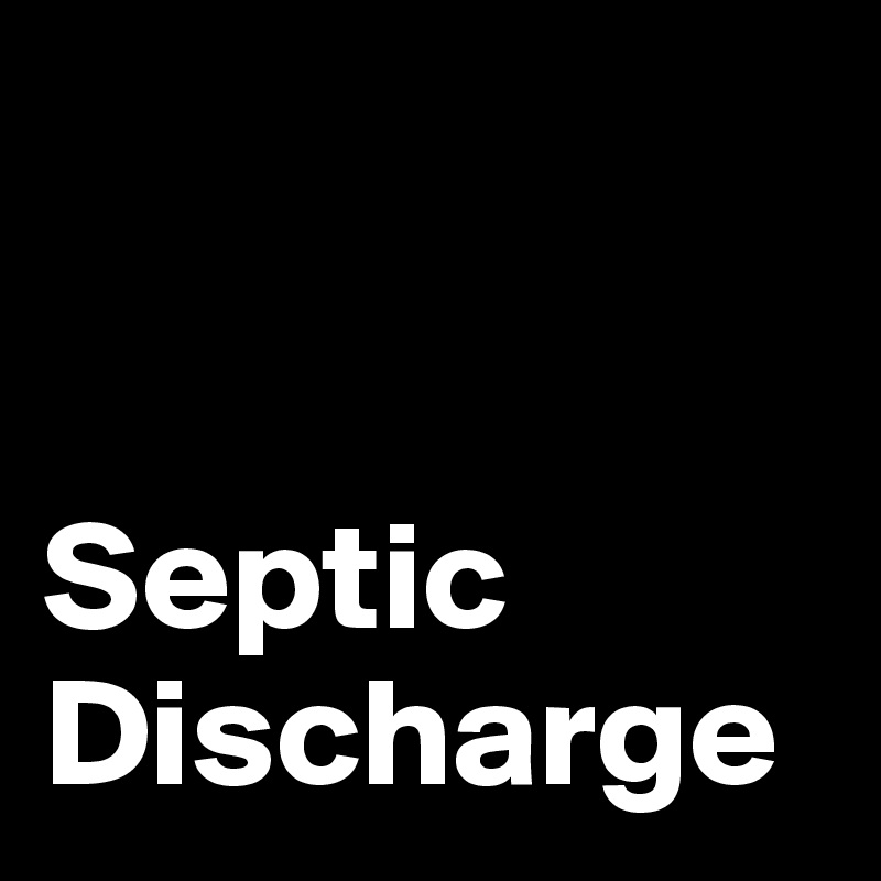 


Septic Discharge
