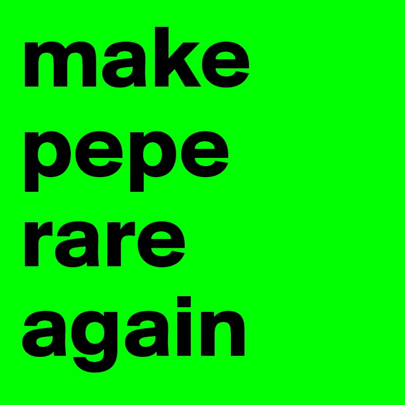 make pepe rare again