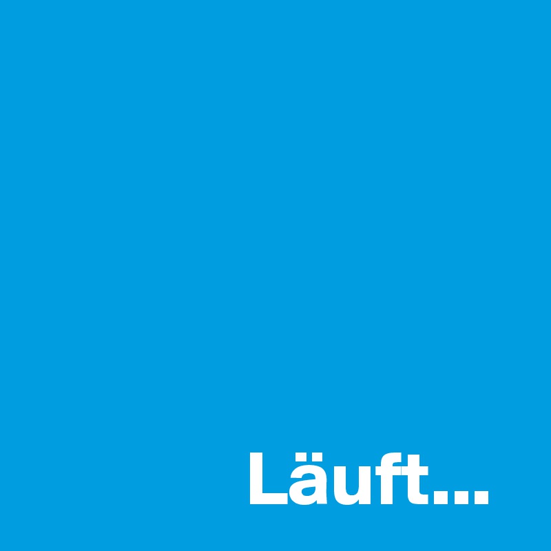 




              Läuft...