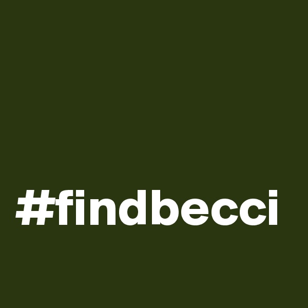 


#findbecci