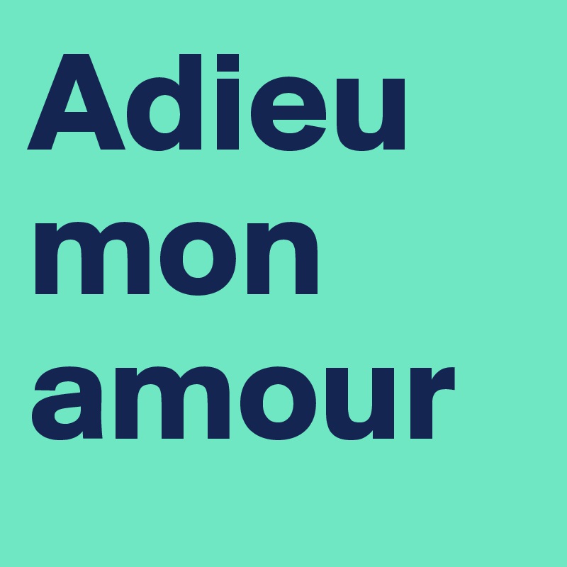 Adieu Mon Amour Post By Hanna1 On Boldomatic