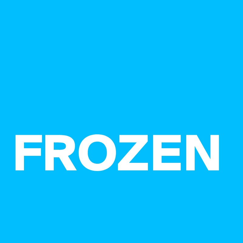 

FROZEN