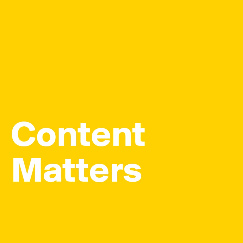 


Content Matters
